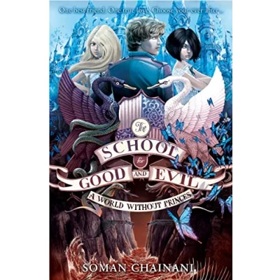Abbildung von A World Without Princes (The School for Good and Evil): The magical adventure book perfect children ages 10+