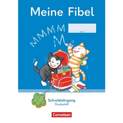 Abbildung von Meine Fibel Ausgabe 2022 1. Schuljahr: Schreiblehrgang Druckschrift