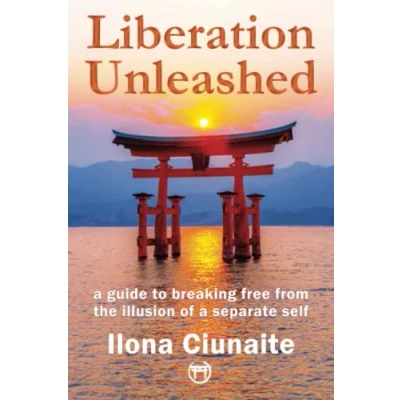 Abbildung von Liberation Unleashed: A Guide to Breaking Free from the Illusion of Separate Self
