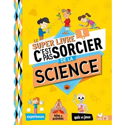 Abbildung von Le super livre C&#039;est pas sorcier de la science
