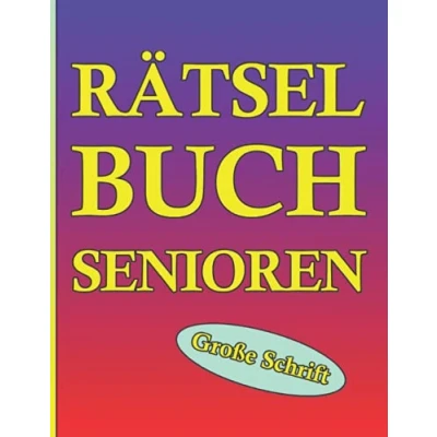 Abbildung von Rätselbuch Senioren Große Schrift: Schwierigkeit: Mittel. 190 Rätsel. Kreuzworträtsel, Sudokus, Wortsuchrätsel, Labyrinthe und mehr.