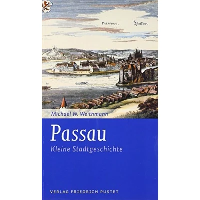 Abbildung von Passau Kleine Stadtgeschichte: Stadtgeschichte (Kleine Stadtgeschichten)