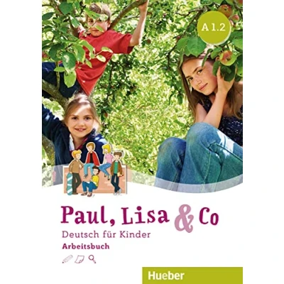 Abbildung von Paul, Lisa &amp; Co A1.2: Deutsch für Kinder.Deutsch als Fremdsprache / Arbeitsbuch