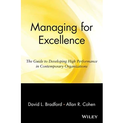 Abbildung von Managing for Excellence: The Guide to Developing High Performance in Contemporary Organizations: Organizations (Wiley Management Classic)