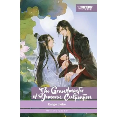 Abbildung von The Grandmaster of Demonic Cultivation Light Novel 05 HARDCOVER: Ewige Liebe