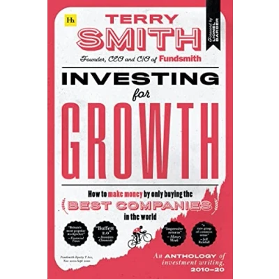 Abbildung von Investing for Growth: How to Make Money by Only Buying the Best Companies in World ; an Anthology of Investment Writing, 201020