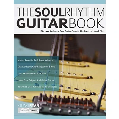 Abbildung von The Soul Rhythm Guitar Book: Discover Authentic Chords, Rhythms, Licks and Fills (Learn How to Play Blues Guitar, Band 1)