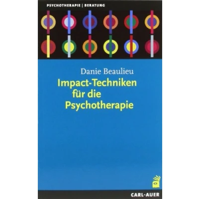 Abbildung von Impact Techniken für die Psychotherapie: Hypnose und Hypnotherapie (Beratung, Coaching, Supervision)