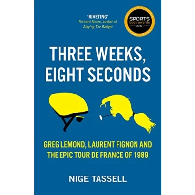 Abbildung von Three Weeks, Eight Seconds: The Epic Tour de France of 1989