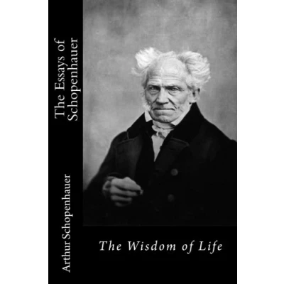 Abbildung von The Essays of Schopenhauer: Wisdom Life