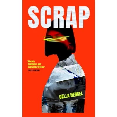Abbildung von Scrap: &#039;Blackly humorous and enjoyably twisted&#039; Paula Hawkins