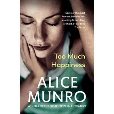 Abbildung von Too Much Happiness: Winner of the Nobel Prize in Literature