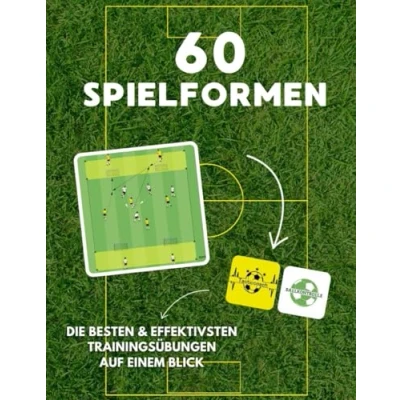 Abbildung von 60 Spielformen: Die besten &amp; effektivsten Trainingsformen auf einen Blick
