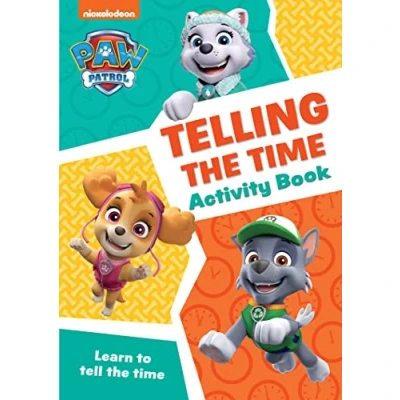 Abbildung von PAW Patrol Telling the Time Activity Book: Have fun learning to read, write and count with pups