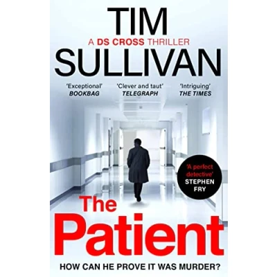 Abbildung von The Patient: How can he prove it was murder? (A DS Cross Thriller)