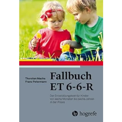Abbildung von Fallbuch ET 6 R: der Entwicklungstest für Kinder von sechs Monaten bis Jahren in Praxis