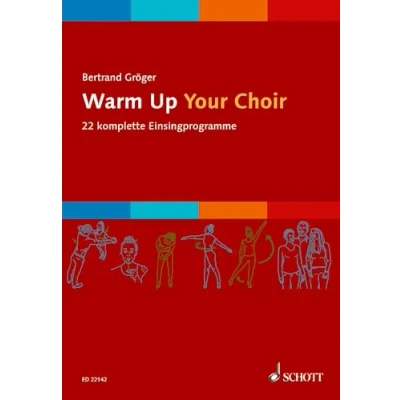 Abbildung von Warm Up Your Choir: 22 komplette Einsingprogramme. gemischter Chor (SATB). Chorbuch.