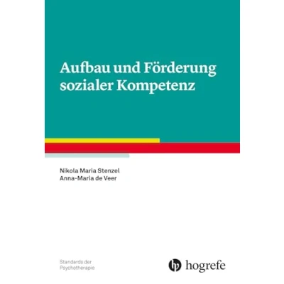 Abbildung von Aufbau und Förderung sozialer Kompetenz (Standards der Psychotherapie)