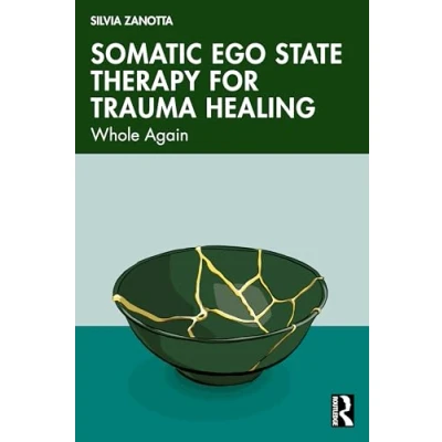 Abbildung von Somatic Ego State Therapy for Trauma Healing: Whole Again