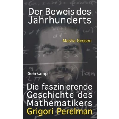 Abbildung von Der Beweis des Jahrhunderts: Die faszinierende Geschichte Mathematikers Grigori Perelman (suhrkamp taschenbuch)