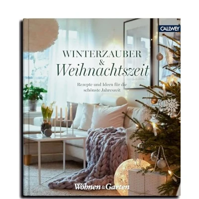 Abbildung von Winterzauber &amp; Weihnachtszeit: Rezepte und Ideen für die schönste Jahreszeit