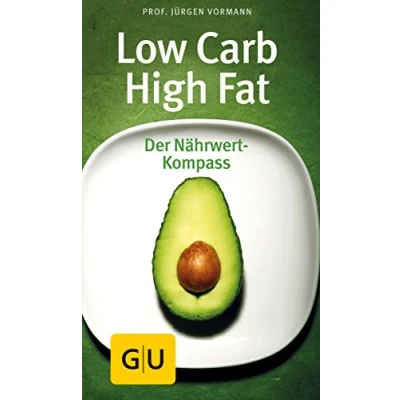 Abbildung von Low Carb High Fat: Der Nährwert Kompass (GU Carb)