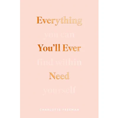 Abbildung von Everything You&#039;ll Ever Need You Can Find Within Yourself