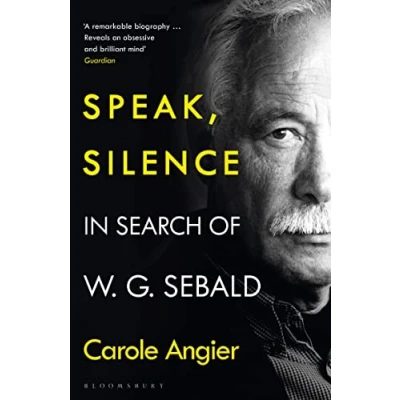 Abbildung von Speak, Silence: In Search of W. G. Sebald