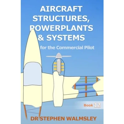 Abbildung von Aircraft Structures, Powerplants and Systems for the Commercial Pilot (Aviation Books Series)