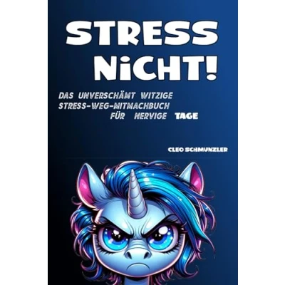 Abbildung von Stress nicht! Das unverschämt witzige Anti Mitmachbuch: Perfekt als Geschenk für Frauen, die Freundin oder Abschiedsgeschenk Arbeitskollegin