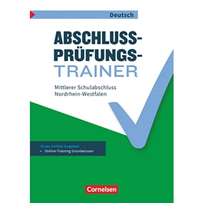 Abbildung von Abschlussprüfungstrainer Deutsch Nordrhein Westfalen 10. Schuljahr: Mittlerer Schulabschluss Arbeitsheft mit Lösungen und Online Training Grundwissen