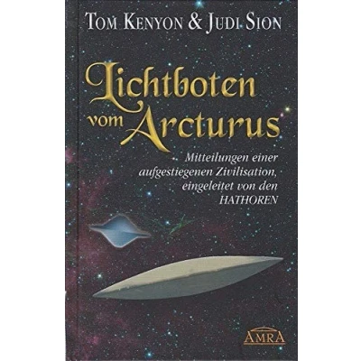 Abbildung von LICHTBOTEN VOM ARCTURUS. Mitteilungen einer aufgestiegenen Zivilisation, eingeleitet von den Hathoren
