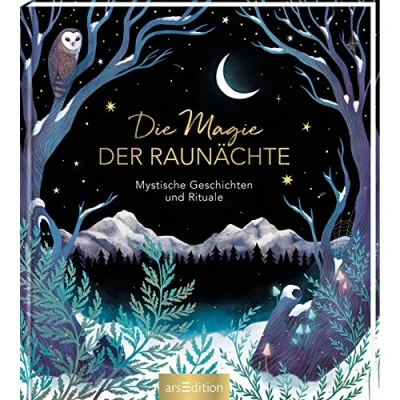 Abbildung von Die Magie der Raunächte: Mystische Geschichten und Rituale