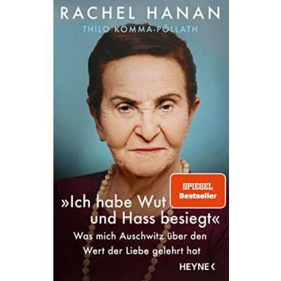 Abbildung von »Ich habe Wut und Hass besiegt«: Was mich Auschwitz über den Wert der Liebe gelehrt hat