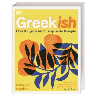 Abbildung von Greekish: Über 100 griechisch inspirierte Rezepte. Köstliche Gerichte der modernen zypriotischen Küche von Bestsellerautorin Georgina Hayden