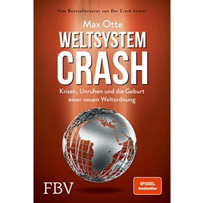 Abbildung von Weltsystemcrash: Krisen, Unruhen und die Geburt einer neuen Weltordnung