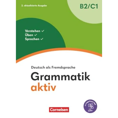 Abbildung von Grammatik aktiv Deutsch als Fremdsprache 2. aktualisierte Ausgabe B2/C1: Verstehen, Üben, Sprechen Übungsgrammatik Inkl. PagePlayer App