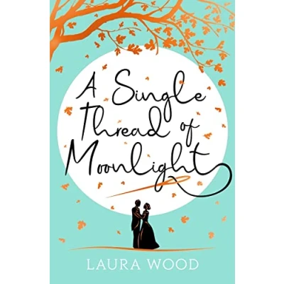 Abbildung von A Single Thread of Moonlight Cinderella story revenge and romance