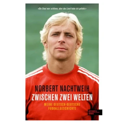 Abbildung von Zwischen zwei Welten: Meine deutsch deutsche Fußballgeschichte Jugend in der DDR. Republikflucht. Profi im Westen