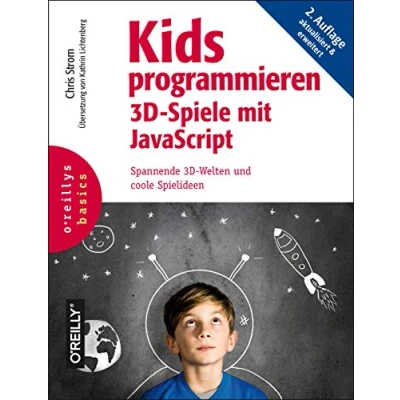 Abbildung von Kids programmieren 3D Spiele mit JavaScript: Spannende Welten und coole Spielideen (Basics)