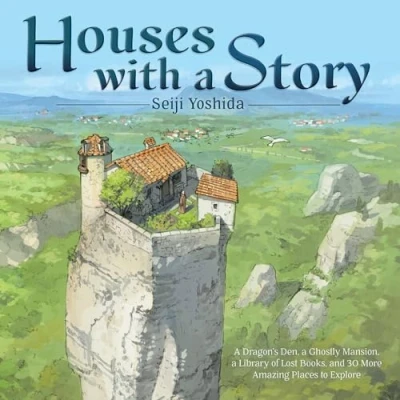 Abbildung von Houses with a Story: Dragon&#039;s Den, Ghostly Mansion, Library of Lost Books, and 30 More Amazing Places to Explore