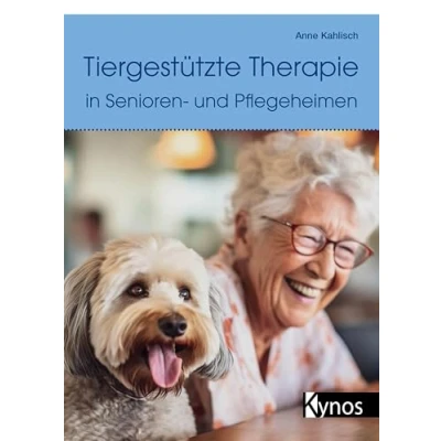 Abbildung von Tiergestützte Therapie in Senioren und Pflegeheimen: Ein Wegweiser mit Praxisbeispielen für Besuchshundeteams (Hunde helfen Menschen)