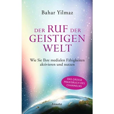 Abbildung von der Ruf Geistigen Welt: Wie Sie Ihre medialen Fähigkeiten aktivieren und nutzen. Das große Praxisbuch des Channelns