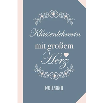 Abbildung von Klassenlehrerin mit großem Herz: Notizbuch als Geschenk für A5 / liniert Klassen Lehrerin Geschenke zum Danke sagen, Geburtstag oder Weihnachten