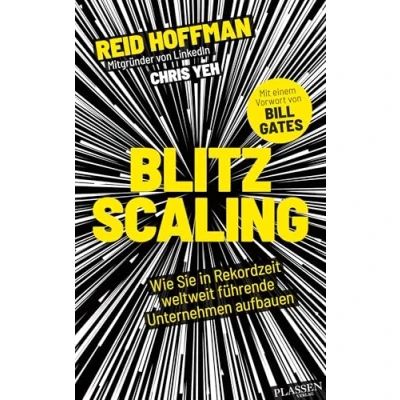 Abbildung von Blitzscaling: Wie Sie in Rekordzeit weltweit führende Unternehmen aufbauen