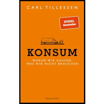 Abbildung von Konsum. Warum wir kaufen, was nicht brauchen