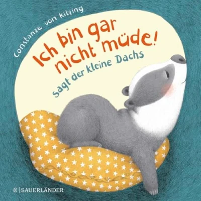 Abbildung von &quot;Ich bin gar nicht müde!&quot;, sagt der kleine Dachs (Einschlaf Buch): Niedliche Gutenachtgeschichte für Kinder ab 2 Jahren