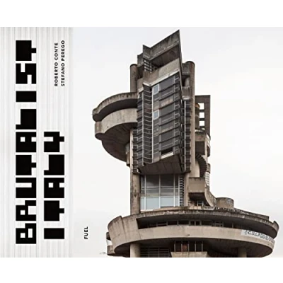 Abbildung von Brutalist Italy: Concrete architecture from the Alps to Mediterranean Sea (Fuel)