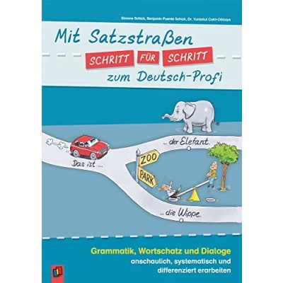 Abbildung von Mit Satzstraßen Schritt für zum Deutsch Profi: Grammatik, Wortschatz und Dialoge anschaulich, systematisch differenziert erarbeiten