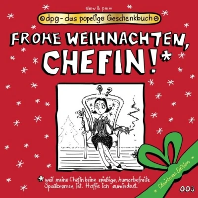 Abbildung von Frohe Weihnachten, Chefin!!! (dpg das popelige Geschenkbuch, Band 100)